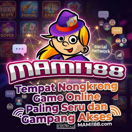 MAMI188 Tempat Nongkrong Game Online Paling Seru dan Gampang Akses